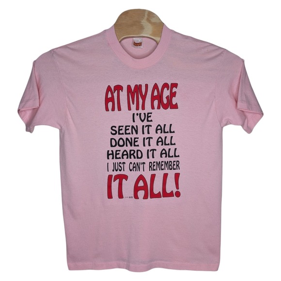 Other - Vintage 1992 At‎ My Age I've Seen It All T Shirt Large Pink Novelty Humor Funny